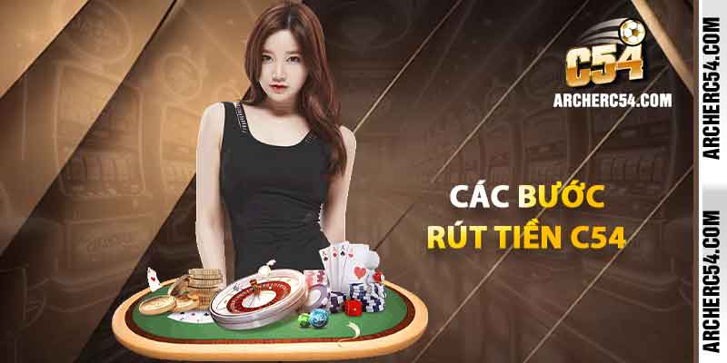 Các bước rút tiền C54